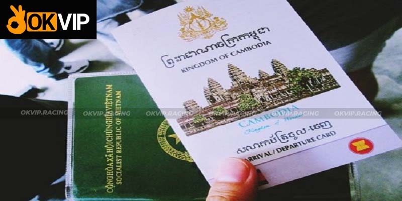Những giấy tờ cần thiết khi làm thủ tục nhập cảnh Campuchia